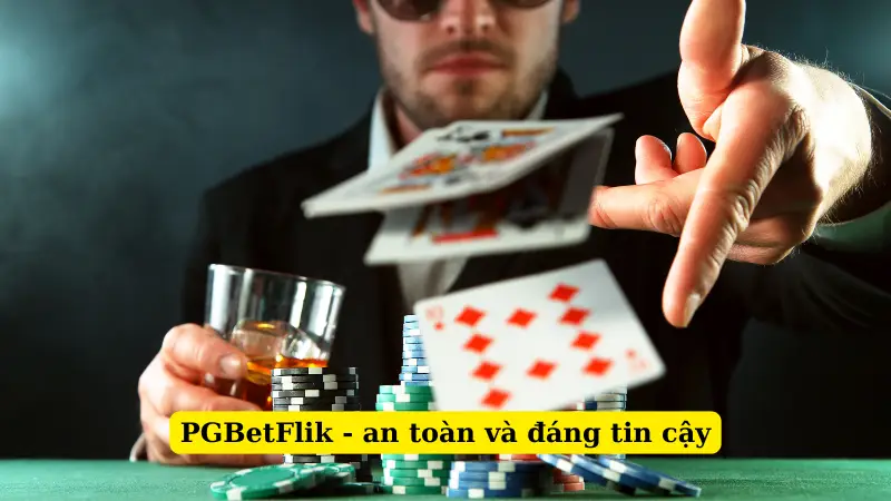 PGBetFlik - an toàn và đáng tin cậy