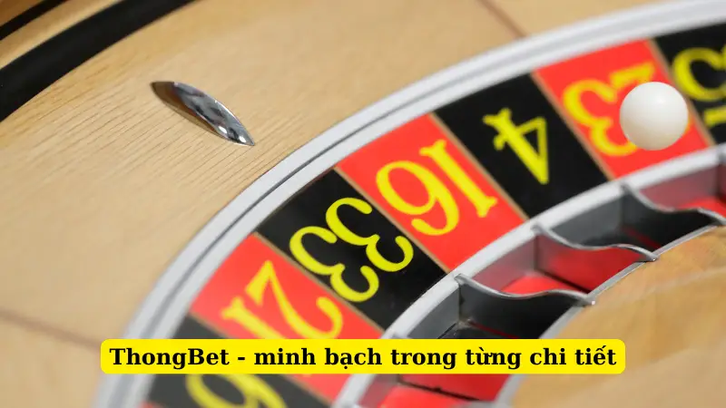 ThongBet - minh bạch trong từng chi tiết